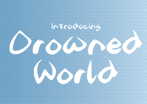 Drowned World: A Font for the Depths of the Seven Seas